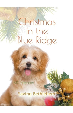 Christmas in the Blue Ridge, Saving Bethlehem by MC Harrison 9798215202975