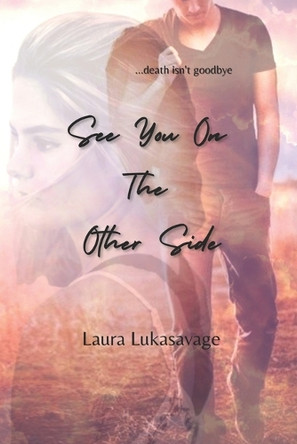See You On The Other Side by Laura Lukasavage 9781736690543