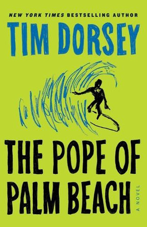 Serge Storms Adventure: The Pope of Palm Beach (Book 20) by Tim Dorsey 9781788421140