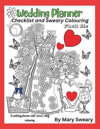 Wedding Planner Book and Organizer for the Bride: Swear Words Wedding Planner and Colouring by Mary Sweary 9781988097244