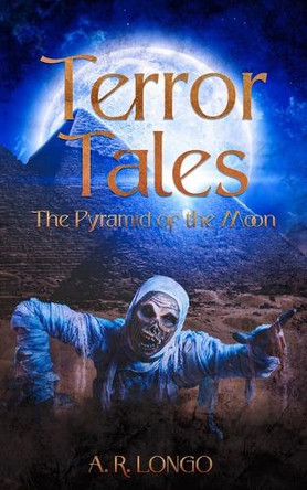 The Pyramid of the Moon by A R Longo 9798985586619