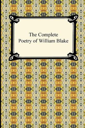 The Complete Poetry of William Blake by William Blake 9781420937824