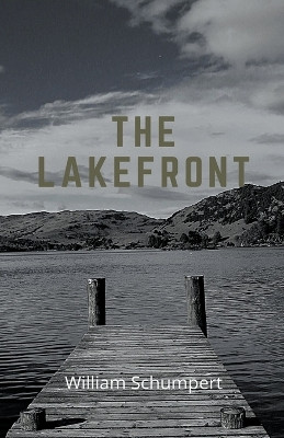 The Lakefront by William Schumpert 9798201229900