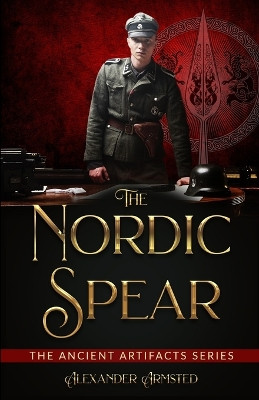 The Nordic Spear by Alexander Armsted 9798891215962