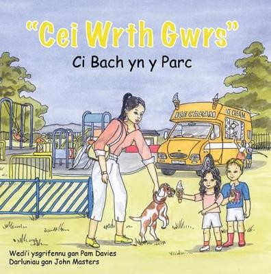 Cei wrth Gwrs: Ci Bach yn y Parc by Pam Davies 9781911240624