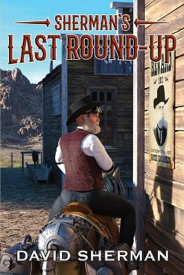 Sherman's Last Round-Up by David Sherman 9781956463453