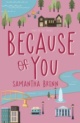 Because of You by Samantha Brinn 9798990352711