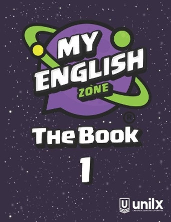 My English Zone The Book 1 by Sandra Rojas 9781736634035