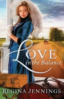 Love in the Balance by Regina Jennings 9780764209918