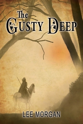 The Gusty Deep by Lee Morgan 9781608642212