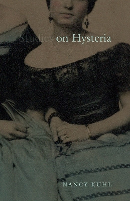 On Hysteria by Nancy Kuhl 9781848618374