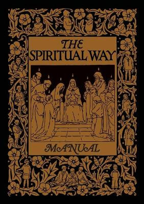 The Spiritual Way Manual by Mother Bolton 9781640511101