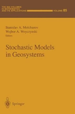 Stochastic Models in Geosystems by S.A. Molchanov 9781461385028