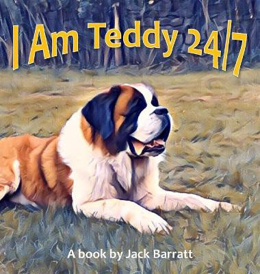 I Am Teddy 24/7 by Jack Barratt 9781803695655