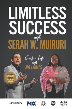 Limitless Success with Serah W. Muiruri by Serah W Muiruri 9781970073379