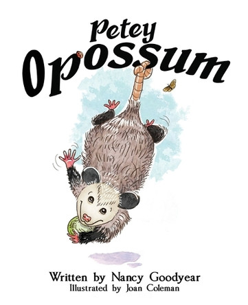 Petey Opossum by Nancy Goodyear 9781665309530