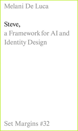 Steve: A Framework for AI and Identity Design by Melani de Luca 9789083404172