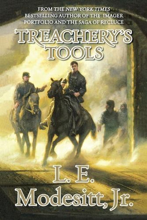 Treachery's Tools by L E Modesitt 9781250376558