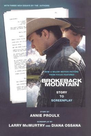 Brokeback Mountain: Story to Screenplay by Annie Proulx