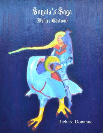 Soyala's Saga (Deluxe Edition) by Richard Donahue 9798330402120