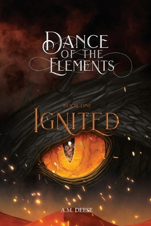 Ignited by A M Deese 9781957412009