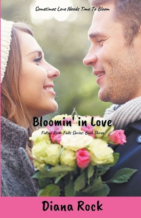 Bloomin' In Love by Diana Rock 9781736037164