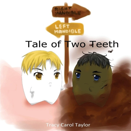 Tale of Two Teeth by Tracy Carol Taylor 9781949252026