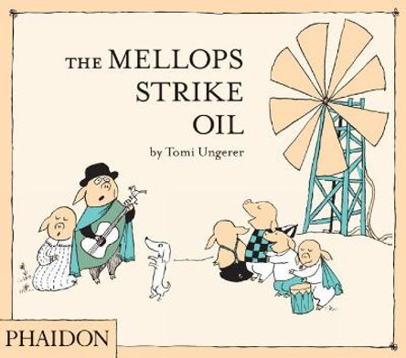 The Mellops Strike Oil by Tomi Ungerer