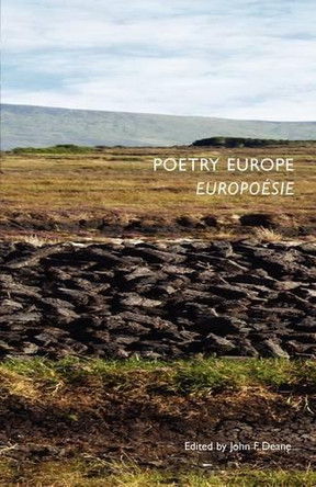 Poetry Europe / Europoesie by John F. Deane 9781906614102