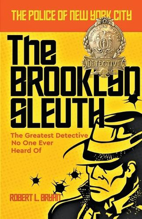 The Brooklyn Sleuth by Robert L Bryan 9798223191469