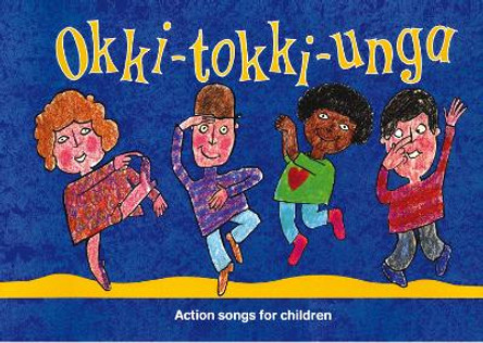 Songbooks - Okki-Tokki-Unga: Action Songs For Children by Ana Sanderson