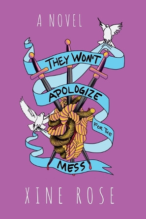 They Won't Apologize for the Mess: A survival guide for untying the knot by Xine Rose 9798991330800