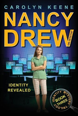 Identity Revealed: Book Three in the Identity Mystery Trilogy by Carolyn Keene 9781416968283 Identity Revealed: Book Three in the Identity Mystery Trilogy by Carolyn Keene 9781416968283