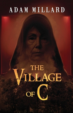 The Village of C by Adam Millard 9781957133881