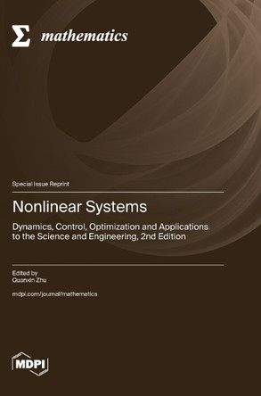 Nonlinear Systems: Dynamics, Control, Optimization and Applications to the Science and Engineering, 2nd Edition by Quanxin Zhu 9783725830619