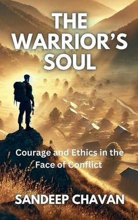 The Warrior's Soul by Sandeep Chavan 9798230463153