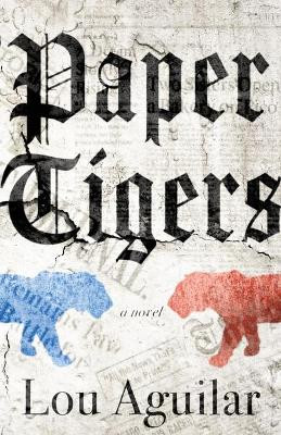 Paper Tigers by Lou Aguilar 9781947309555