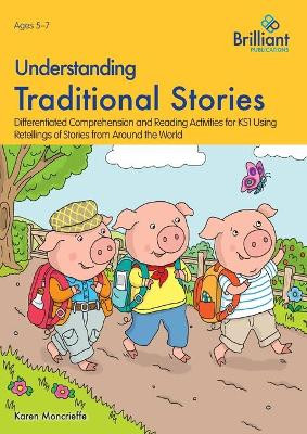 Understanding Traditional Stories: Comprehension and Reading Activities for Key Stage 1 by Karen Moncrieffe 9781783171460