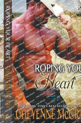 Roping Your Heart by Cheyenne McCray 9798215513675