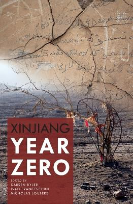 Xinjiang Year Zero by Darren Byler 9781760464943