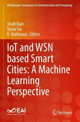 IoT and WSN based Smart Cities: A Machine Learning Perspective by Shalli Rani 9783030841843