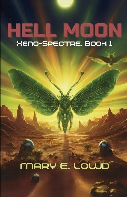 Hell Moon (Xeno-Spectre Book 1) by Mary E Lowd 9781088211939