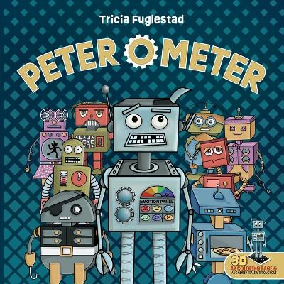 Peter O' Meter: An Interactive Augmented Reality SEL Children's Book by Tricia Fuglestad 9781959419136