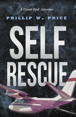 Self Rescue by Phillip W Price 9781665306485