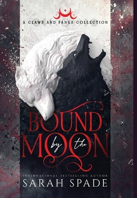 Bound by the Moon by Sarah Spade 9781961594234