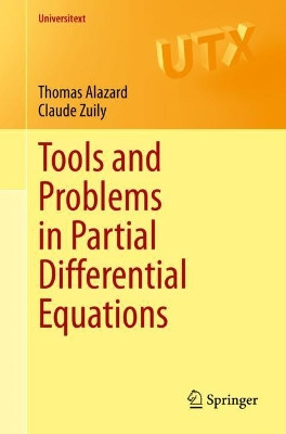 Tools and Problems in Partial Differential Equations by Thomas Alazard 9783030502836