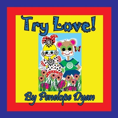 Try Love! by Penelope Dyan 9781614773665