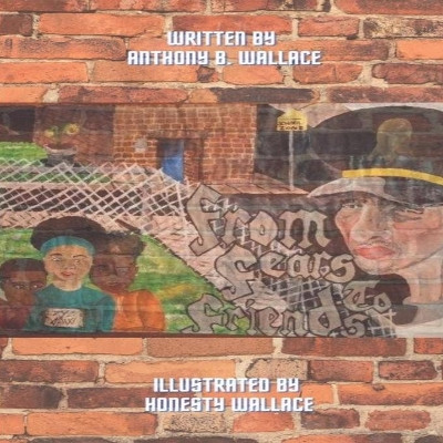 From Fears To Friends by Honesty Wallace 9781735242903