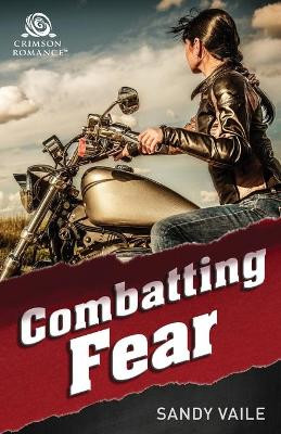 Combatting Fear by Sandy Vaile 9781507203446