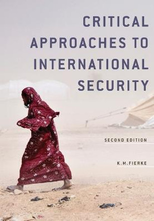 Critical Approaches to International Security by Karin M. Fierke